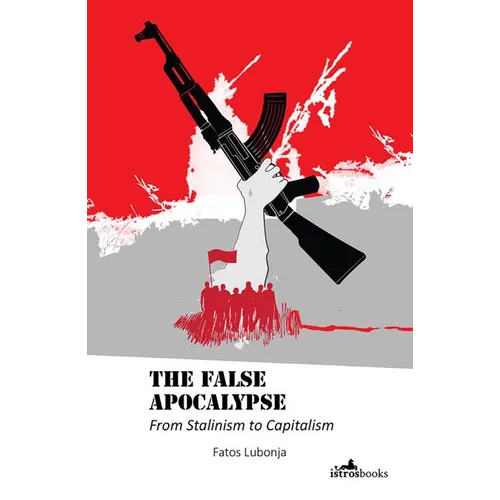 The False Apocalypse: From Stalinism to Capitalism