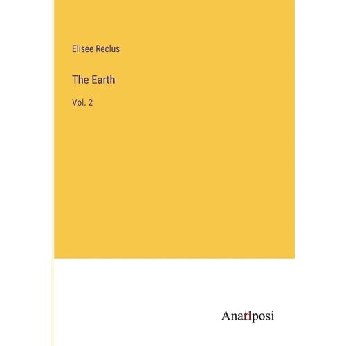 The Earth: Vol. 2