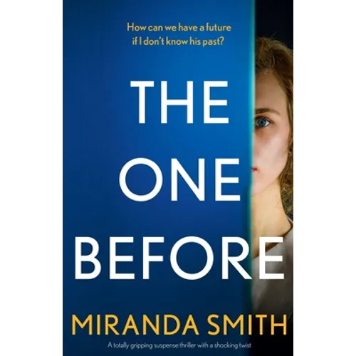 The One Before: A totally gripping suspense thriller with a shocking twist