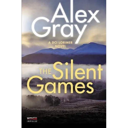 The Silent Games: A DCI Lorimer Novel