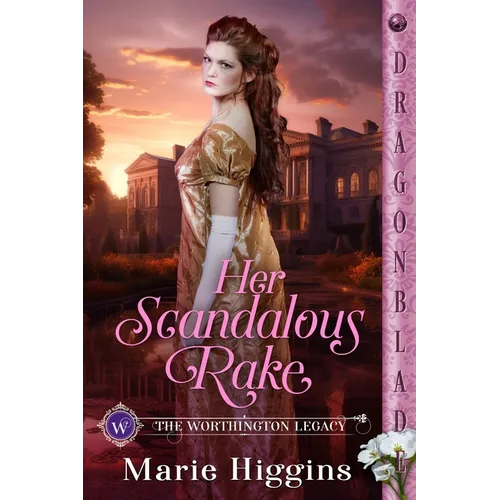 Her Scandalous Rake: A Regency Historical Romance