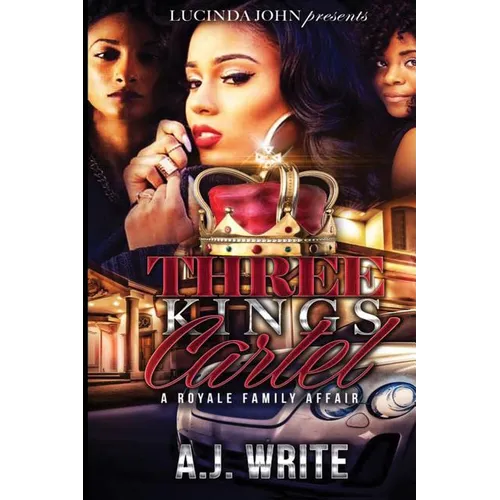 Three Kings Cartel: A Royale Family Affair