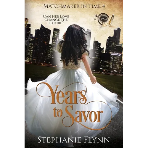 Years to Savor: A Steamy Time Travel Romance