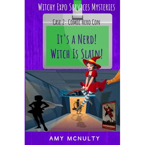 It's a Nerd! Witch Is Slain!: Case 2: Comic Hero Con