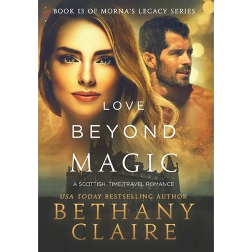 Love Beyond Magic: A Scottish Time Travel Romance