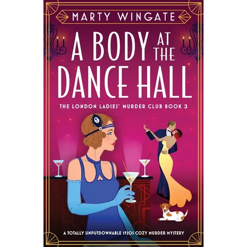A Body at the Dance Hall: A totally unputdownable 1920s cozy murder mystery