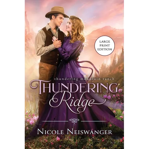 Thundering Ridge: A Forced Proximity Western Historical Romance (Large Print)