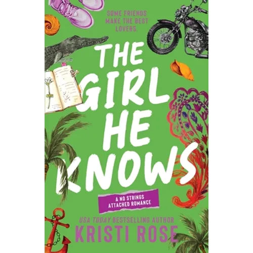 The Girl He Knows: A Friends to Lovers Romantic Comedy
