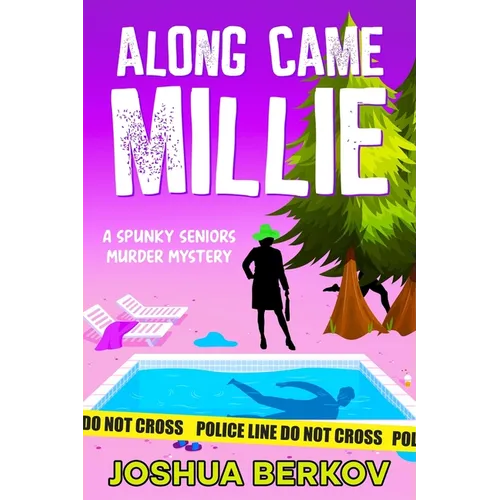 Along Came Millie: A Spunky Seniors Murder Mystery