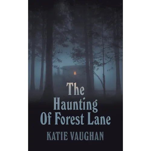 The Haunting Of Forest Lane
