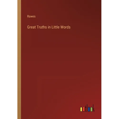 Great Truths in Little Words