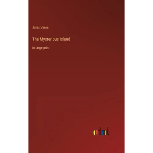 The Mysterious Island: in large print