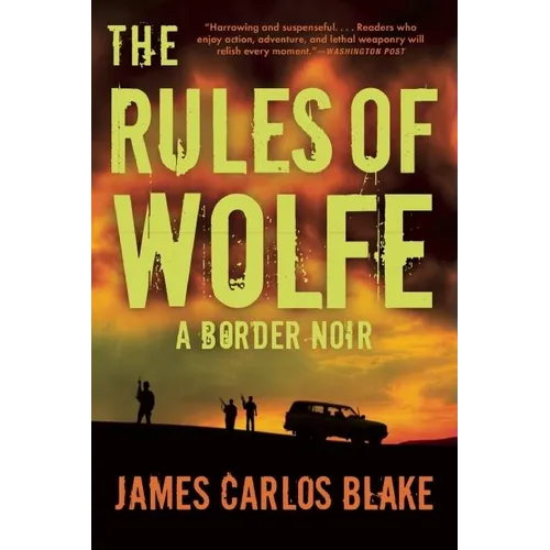 The Rules of Wolfe: A Border Noir