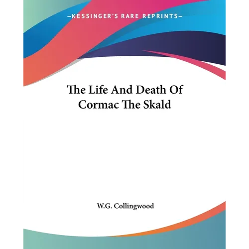 The Life And Death Of Cormac The Skald