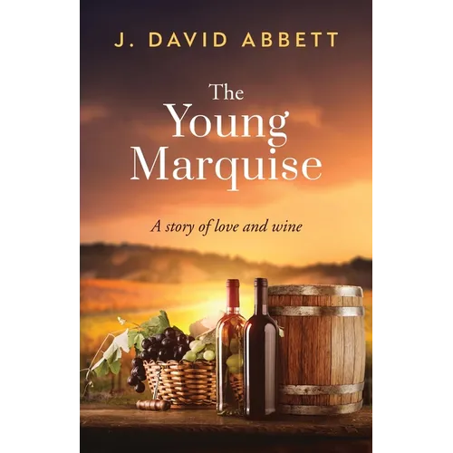 The Young Marquise: A Story of Love and Wine