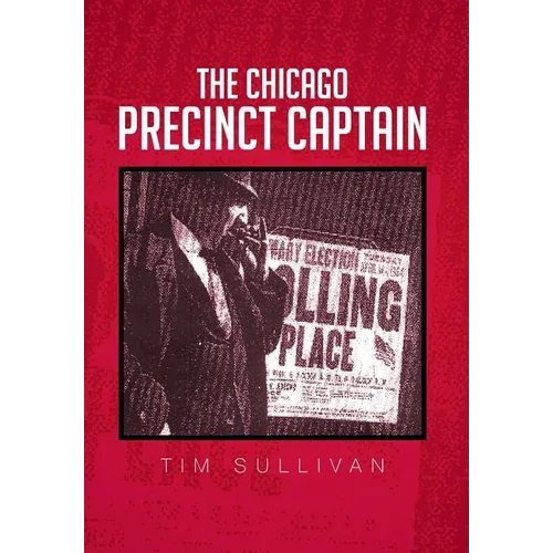 The Chicago Precinct Captain