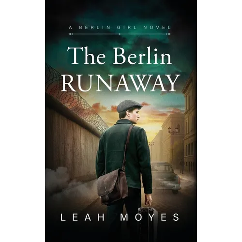 The Berlin Runaway: A Historical Fiction Novel