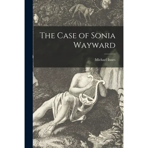 The Case of Sonia Wayward