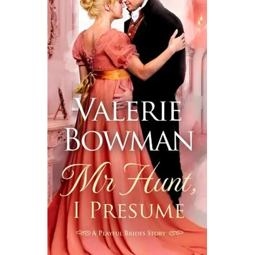 Mr. Hunt, I Presume: A Playful Brides Story