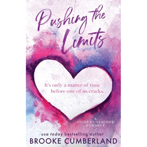 Pushing the Limits (Alternate Special Edition Cover): A Student/Teacher Romance