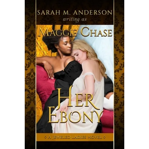 Her Ebony: A Historical Western Lesbian Story
