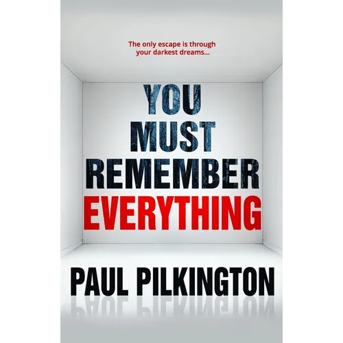 You Must Remember Everything