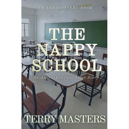 The Nappy School: An ABDL/Nappy story