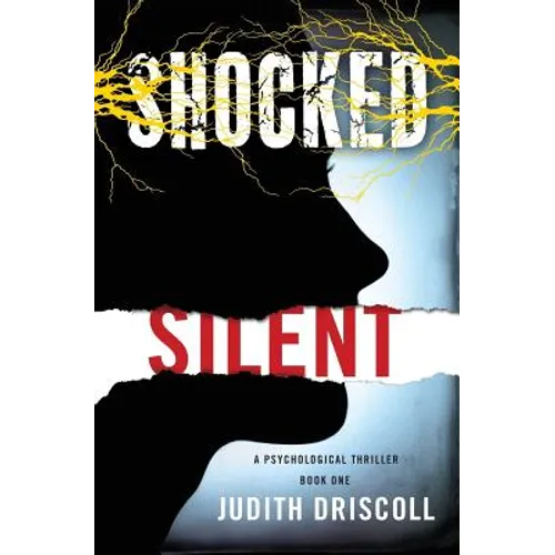 Shocked Silent: A Psychological Thriller