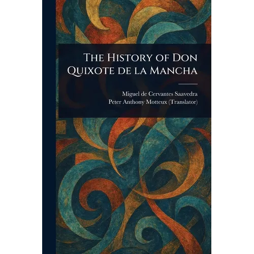 The History of Don Quixote De La Mancha