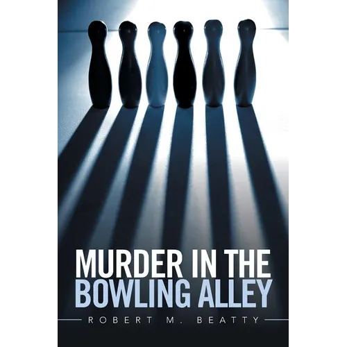 Murder in the Bowling Alley
