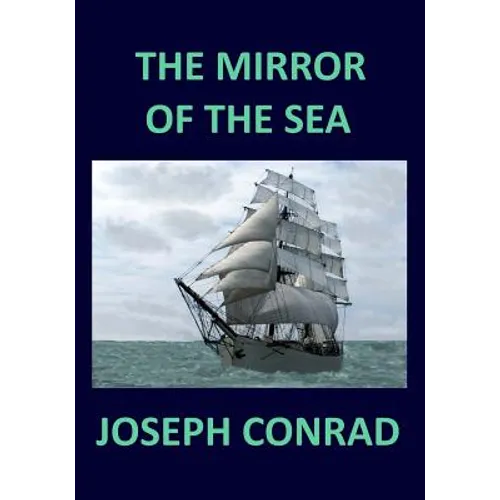 THE MIRROR OF THE SEA Joseph Conrad