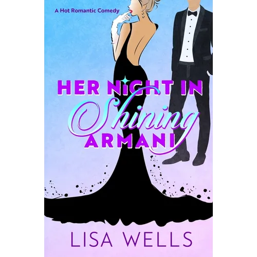 Her Night In Shining Armani: A Mistaken Identity Romantic Comedy