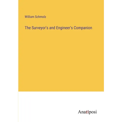 The Surveyor's and Engineer's Companion