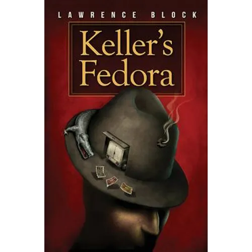 Keller's Fedora: a novella
