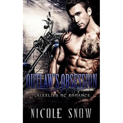 Outlaw's Obsession: Grizzlies MC Romance (Outlaw Love)