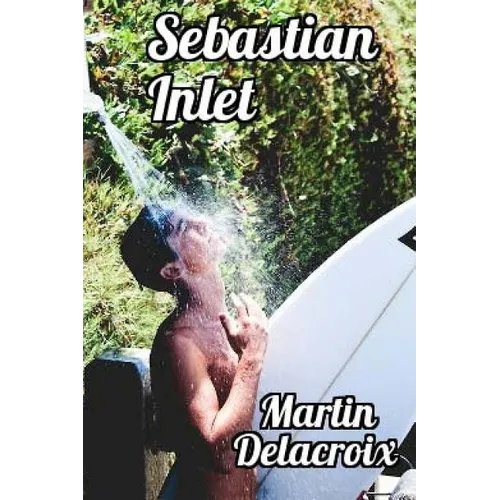 Sebastian Inlet: Gay erotic fiction