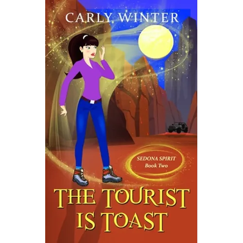 The Tourist is Toast: A Humorous Paranormal Cozy Mystery