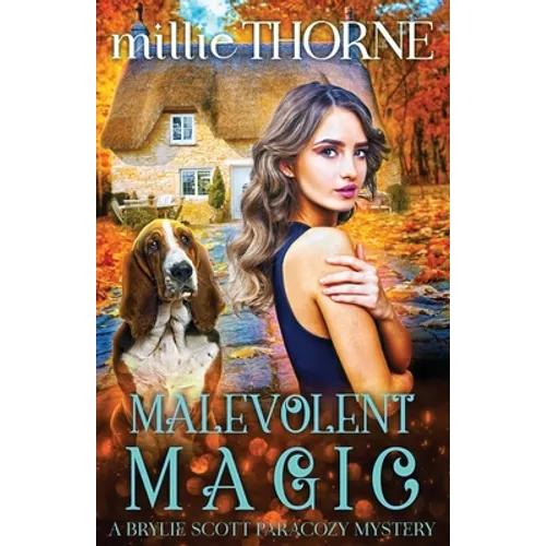 Malevolent Magic: A Brylie Scott Paracozy Mystery