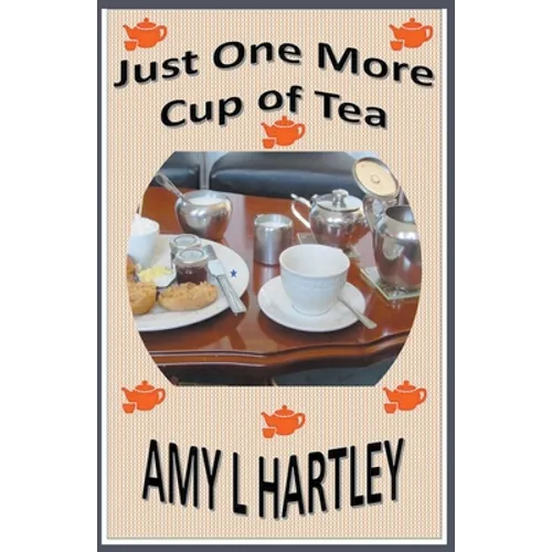 Just One More Cup of Tea