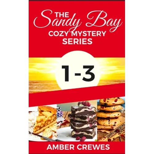 The Sandy Bay Cozy Mystery Series: 1-3