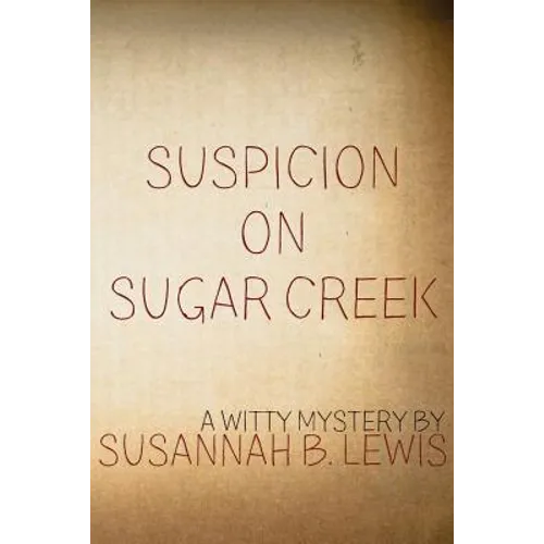 Suspicion on Sugar Creek