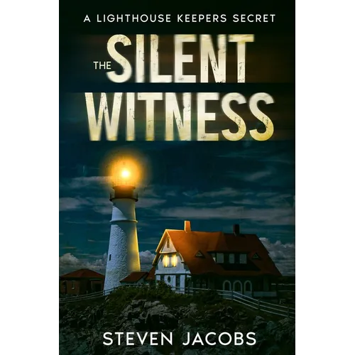 The Silent Witness: A Lighthouse Keeper's Secret