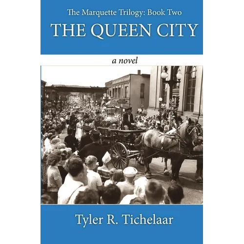 The Queen City: The Marquette Trilogy: Book Two