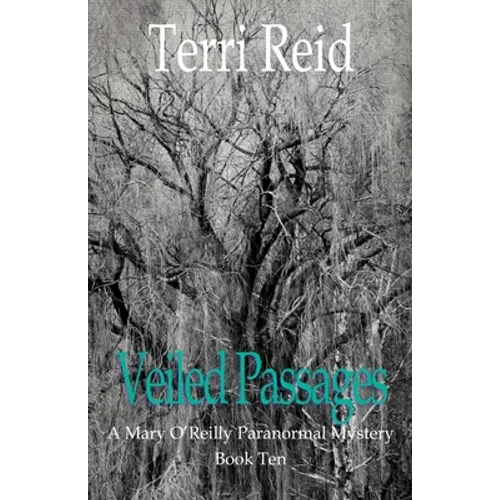 Veiled Passages: A Mary O'Reilly Paranormal Mystery - Book Ten
