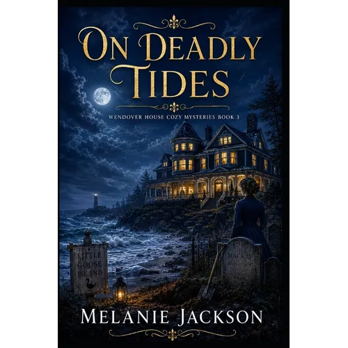 On Deadly Tides: A Wendover House Mystery