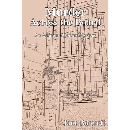 Murder Across the Board: An Arlington County Mystery