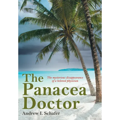 The Panacea Doctor: The mysterious disappearance of a beloved physician