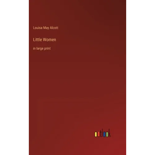 Little Women: in large print