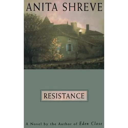 Resistance: A Novel Tag: Author of Eden Close