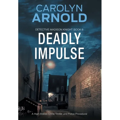 Deadly Impulse: A High-Stakes Crime Thriller and Police Procedural